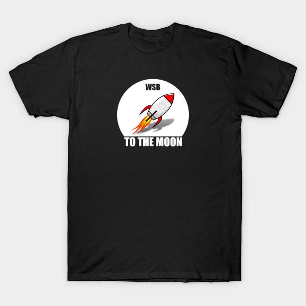 Wallstreetbets WSB To The Moon - Diamond Hands Stock Market Day Trader T-Shirt by Tesla